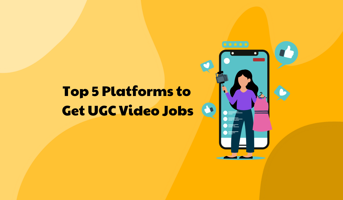 Top 5 Platforms to Get UGC Video Jobs in 2025